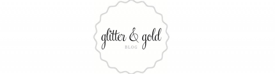 Glitter & Gold